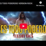 Eres Todo Poderoso Versión Rock